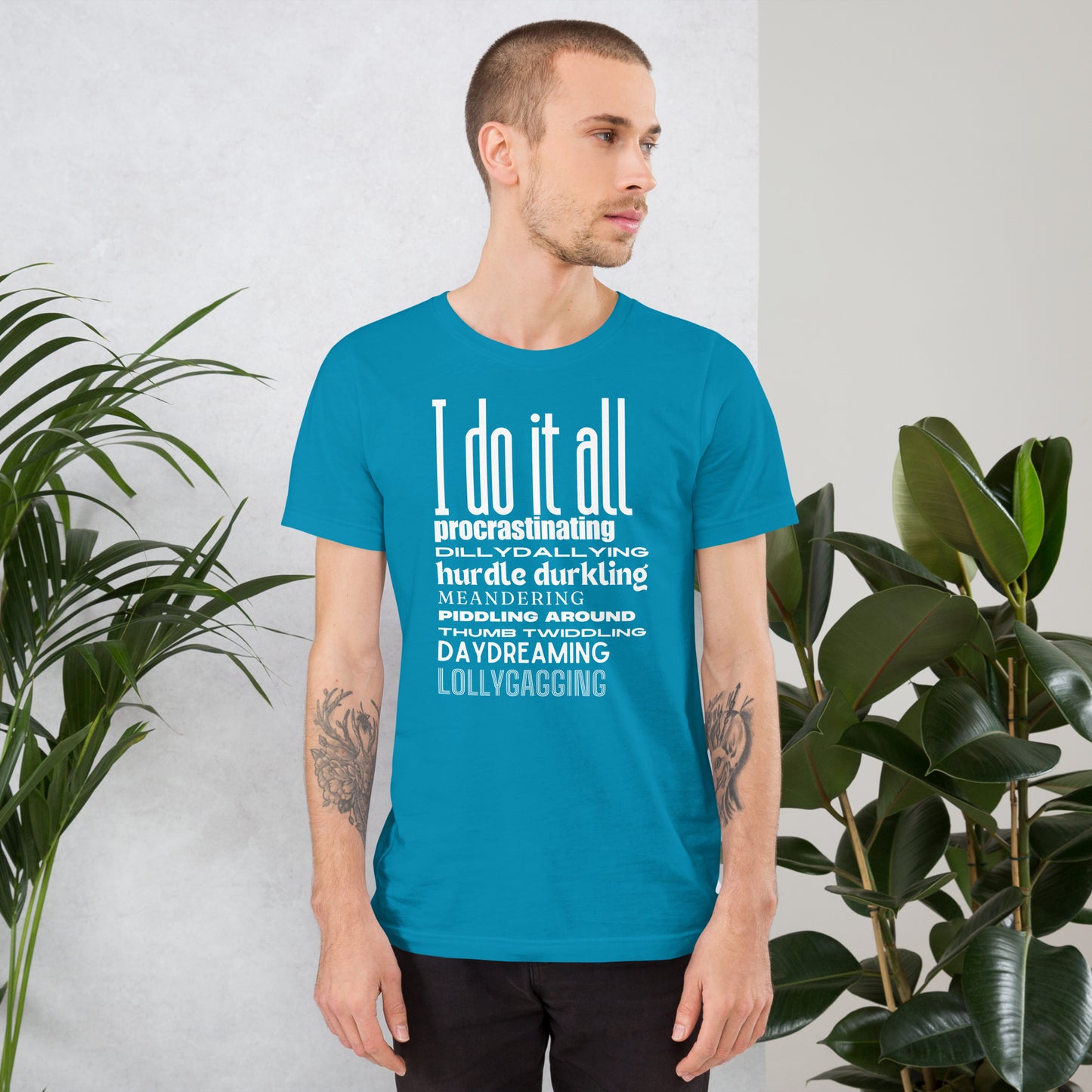 I do it all (white text) Unisex t-shirt