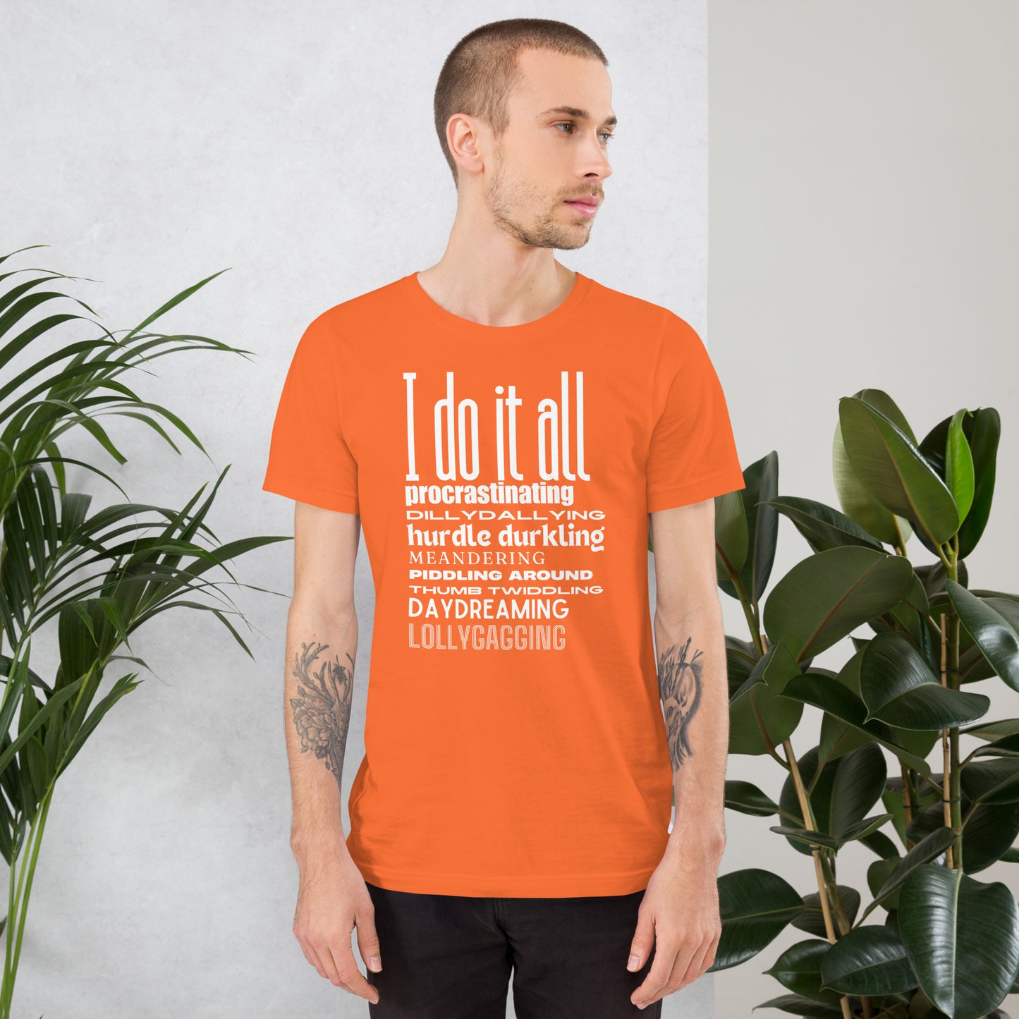 I do it all (white text) Unisex t-shirt